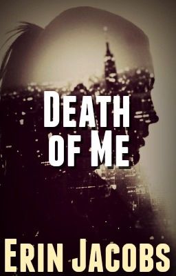 Death of Me | Now Published to Kindle and Paperback! cover