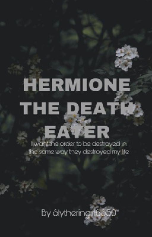 Hermione The Death Eater by slytheringirl6350