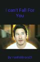 I Cant Fall For You (Markiplier X Reader) by Fanficlibrary21