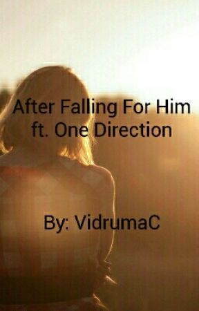 After Falling For Him ft. One Direction by VidrumaC