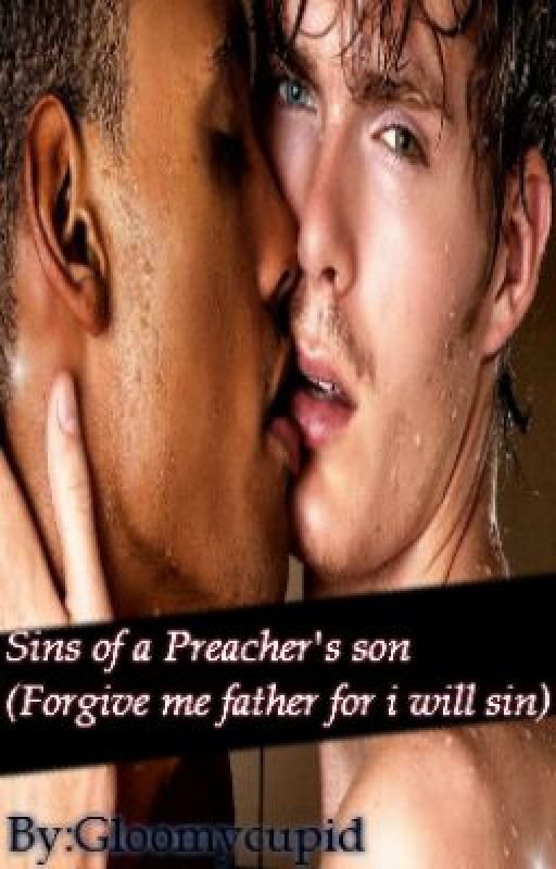 Sins of a preacher's son~Book 1 (complete) by GloomyCupid