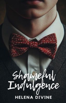 Shameful Indulgence (In Editing) cover