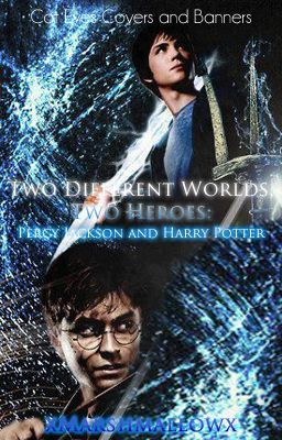 Two Different Worlds, Two Heroes : Percy Jackson and Harry Potter [EDITING] cover