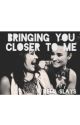 Bringing You Closer To Me by demi_slays