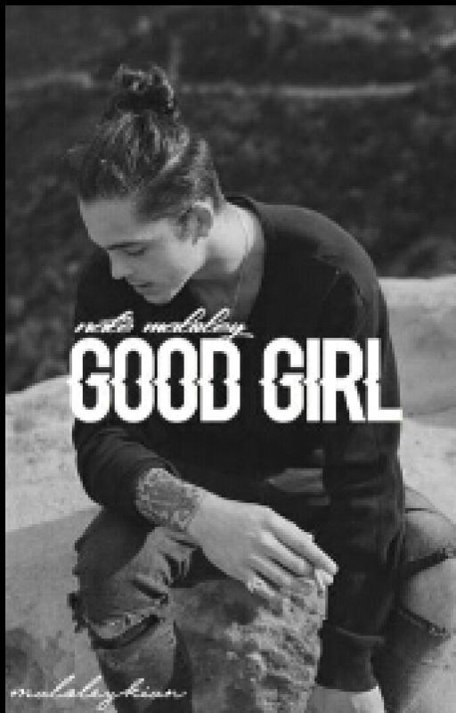 good girl ;; N.M. by maloleykian