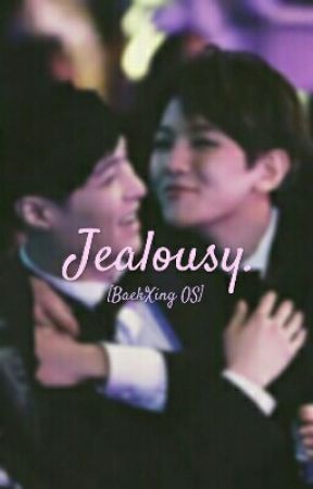 Jealousy. [BaekXing OS] by zyxczr