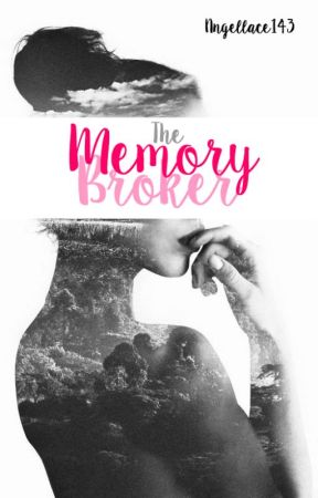 The Memory Broker  by AngelLace143