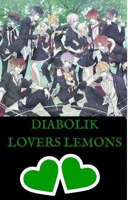 Diabolik Lovers Lemons~ ❤️ cover