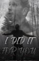 I did it for you (Lucifer fanfic) by Love_has_me_confused