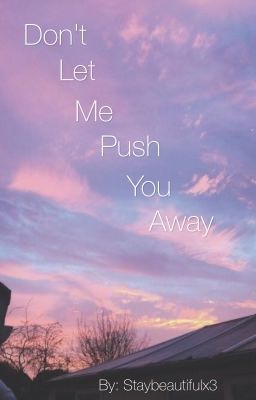 Don't Let Me Push You Away (Simon Minter Fanfic) cover