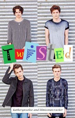 Twisted || Bronnor/Trames (The Vamps) Fanfiction cover