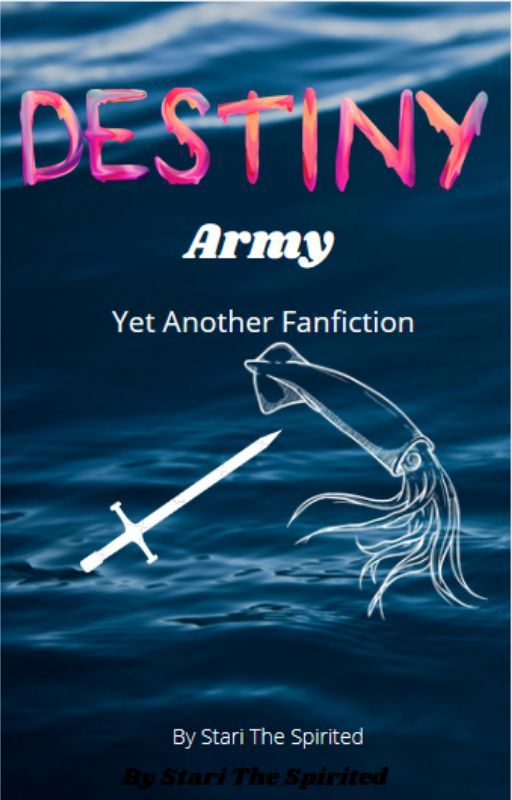 Destiny Army. (Book 4) by StariTheSpritied