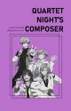 Quartet Night's Composer (Uta no Prince-sama x Reader) by Mizushima_Izumi