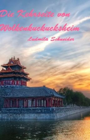 Die Kehrseite von Wolkenkuckucksheim by LudmilaSchneider