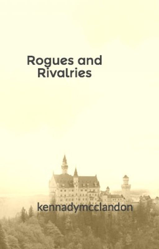 Rogues and Rivalries by kennadymcclandon