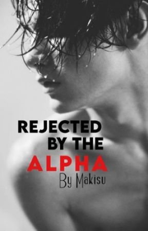 Rejected By the Alpha (boyxboy) [Editing] by atlaskicks