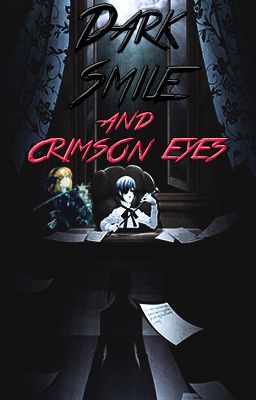 Dark smile and crimson eyes-A Sebastian Michaelis love story cover