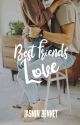 Best Friends Love  by JasminBennet