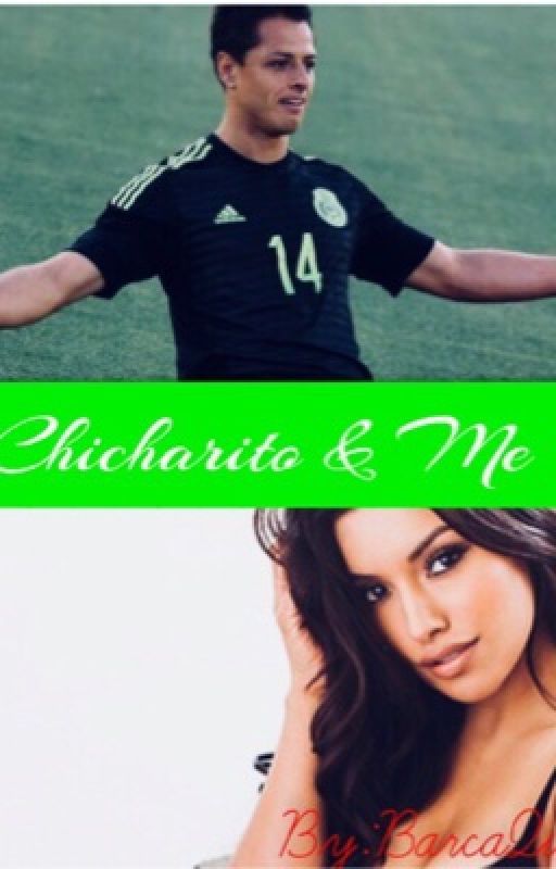 Chicharito & Me ( Under Editing) by spicylxtina