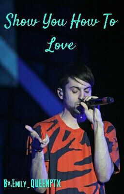 Show You How To Love (Mitch Grassi X Reader) cover