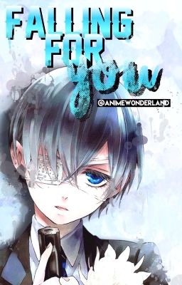 ciel x reader // falling for you (completed) cover