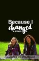 Because I changed [a crowen fanfic] by nacrees