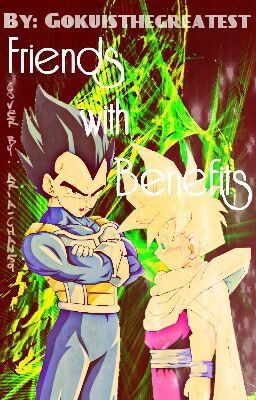 Friends with Benefits ( Dragonball Z Fanfiction Gohan x Vegeta Mpreg ) cover