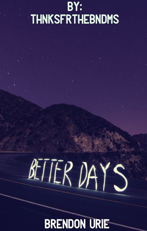 Better Days - Brendon Urie by ThnksFrTheBndms