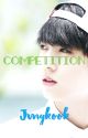 Competition [Jungkook x Members] by pinkkcakke