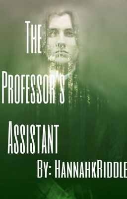 The Professors Assistant (Severus Snape X Reader) cover