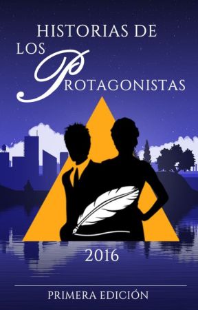 Historias De Los Protagonistas by WProtagonistas