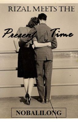 Rizal Meets The Present Time (COMPLETED) cover