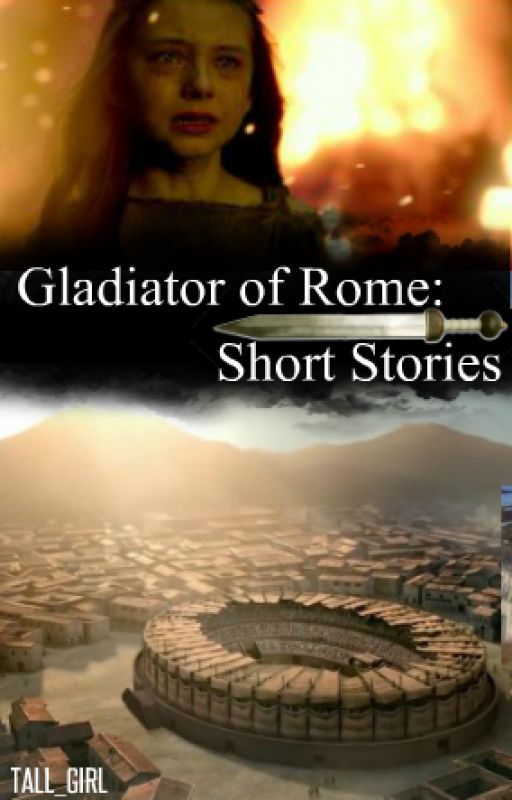 Gladiators of Rome:Short Stories by milly_king818