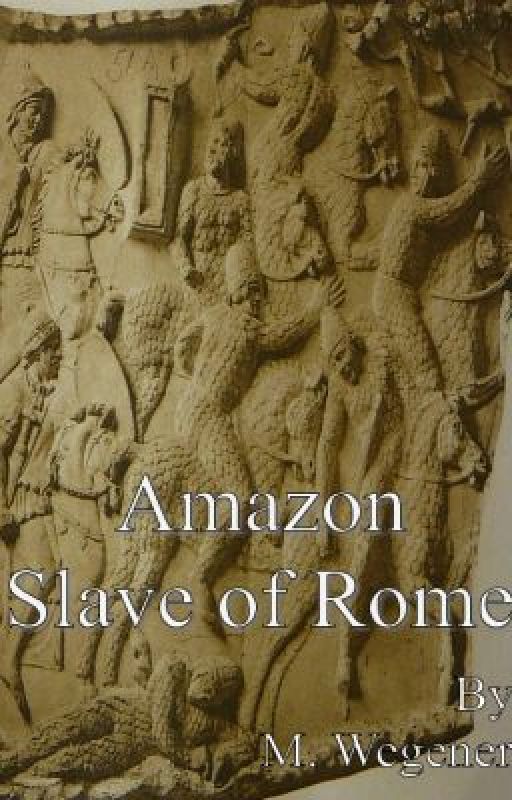 Amazon - Slave of Rome by MokesMakes