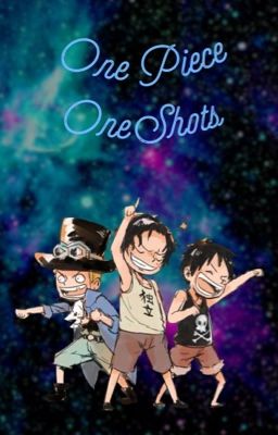 One Piece One Shots (Requests: Closed) cover