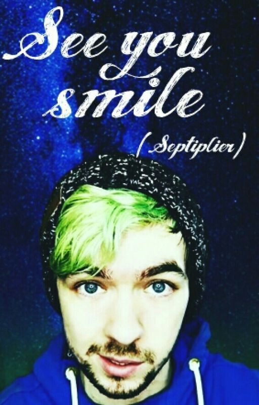 See You Smile (Septiplier) by LateNight_BingeFest