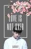 Love Is Not Over [JJK]