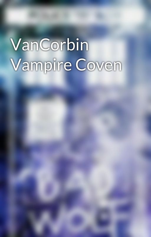 VanCorbin Vampire Coven by 123darla123