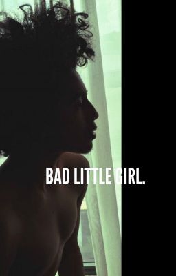 Bad Little Girl. (Jacob/Princeton love story/Action.) (Completed.) cover