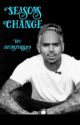 Seasons Change (A Chris Brown Love Story) by jayinspired19