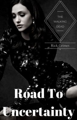 Road To Uncertainty ♥ Rick Grimes cover