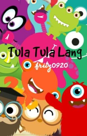 Tula Tula lang >.< by fritz0920