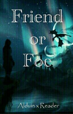 Friend or Foe ~ Alduin x Reader cover