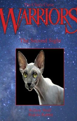 Warriors: The Clans Curse, The Second Sight (Book 1 Fanfiction) cover