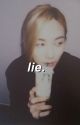 ✎ lie ; jihan by scissorshandsol