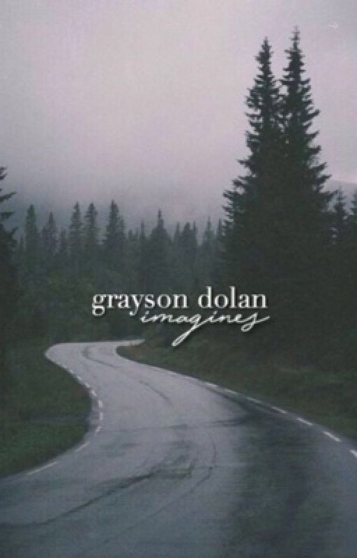 grayson dolan imagines  by okokdolan