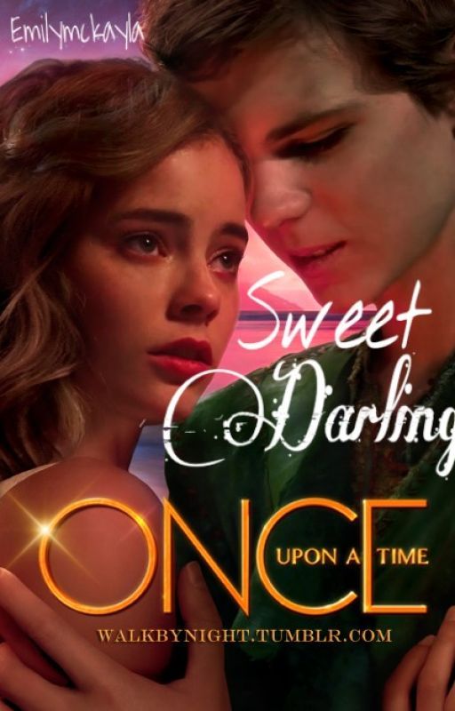 Sweet Darling(Once upon a time peter pan and Wendy fan fic) by emilymckayla