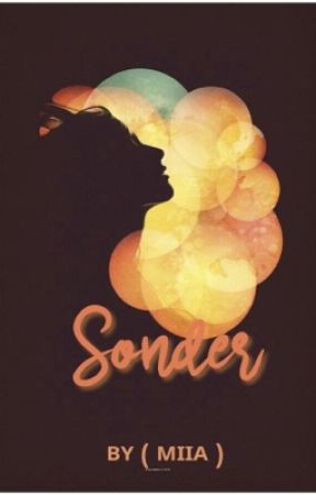 Sonder | ✓ by miasdaisies