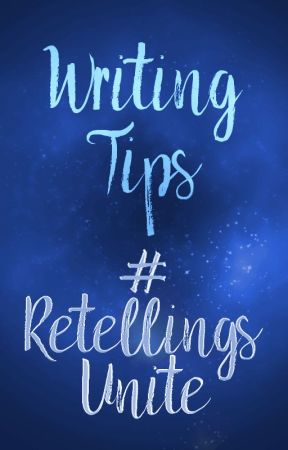 Writing Tips by RetellingsUnite