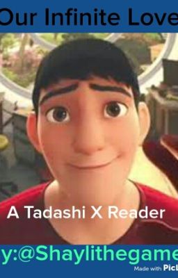 Our Infinite Love (A Tadashi X Reader) (*COMPLETE*) cover